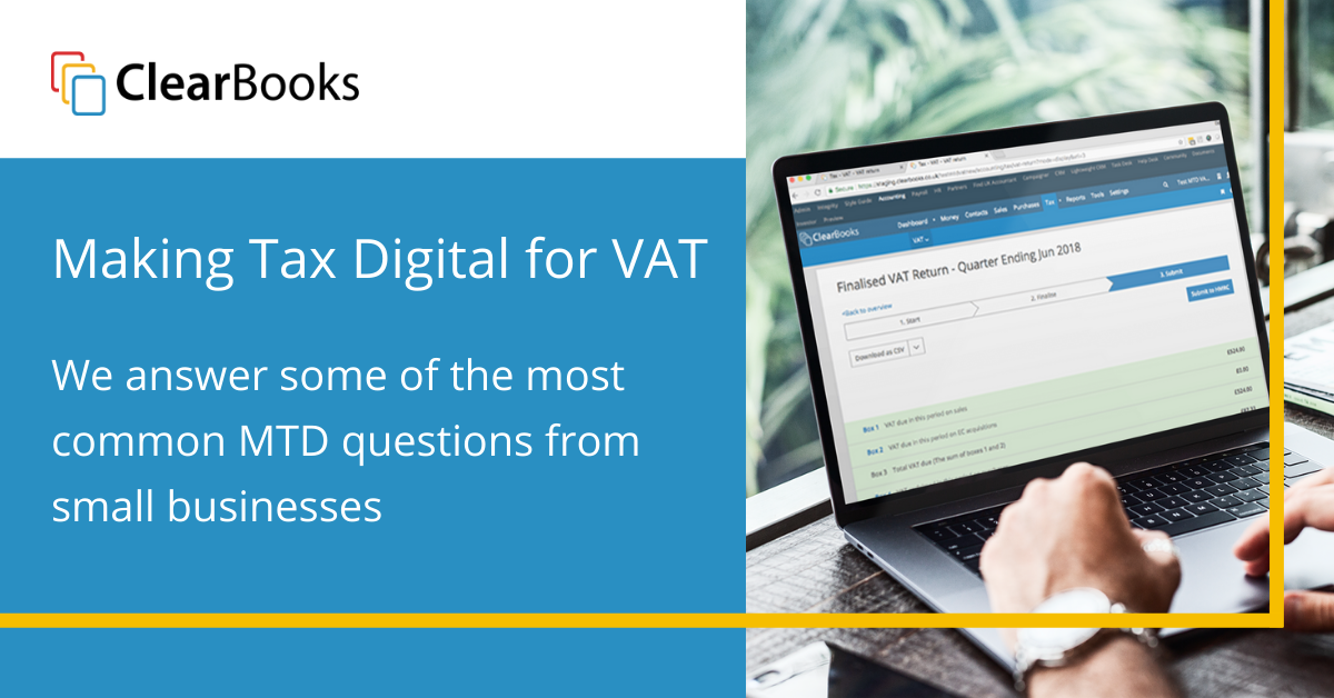 Making Tax Digital For VAT: Your Questions Answered | Clear Books